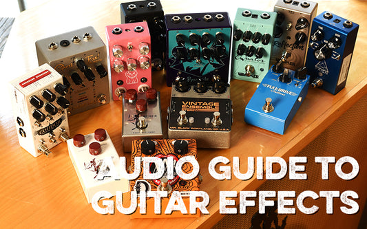 Audio Guide to Guitar Effects