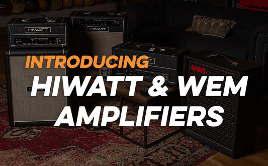 Introducing | Hiwatt & WEM Amplifiers